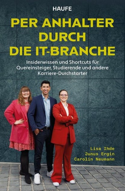 Per Anhalter durch die IT-Branche, Lisa Ihde ; Junus Ergin ; Carolin Neumann - Paperback - 9783689510183