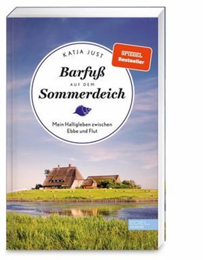 Barfuß auf dem Sommerdeich, Katja Just - Ebook - 9783689650063