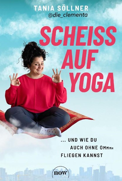 Scheiß auf Yoga!, Tania Söllner - Paperback - 9783689690519