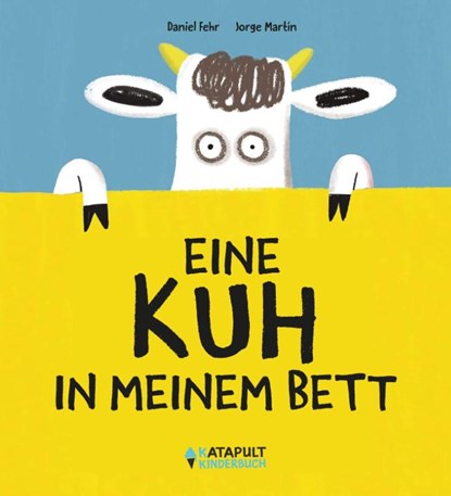 Eine Kuh in meinem Bett, Daniel Fehr - Gebonden - 9783689720285