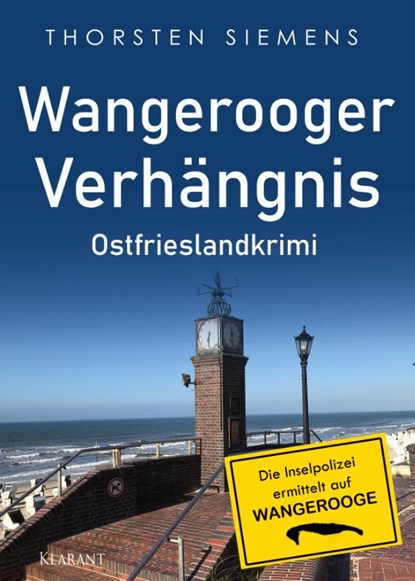 Wangerooger Verhängnis. Ostfrieslandkrimi, Thorsten Siemens - Paperback - 9783689752200