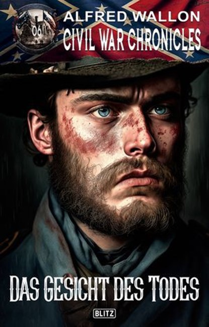 Civil War Chronicles 06: Das Gesicht des Todes, Alfred Wallon - Ebook - 9783689840952