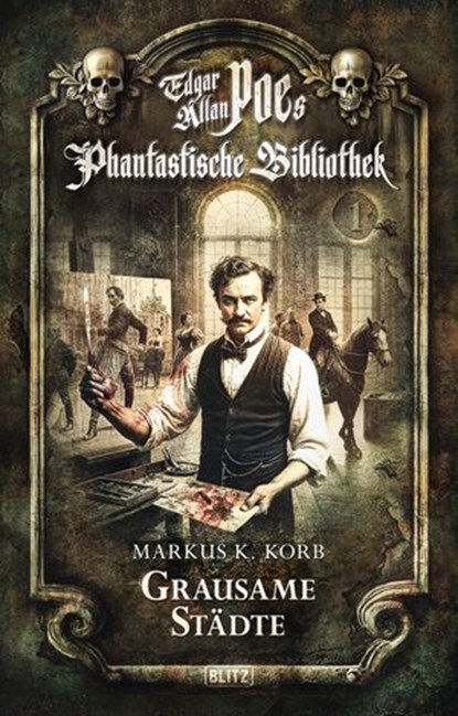 Edgar Allan Poe's Phantastische Bibliothek - Folge 1: Grausame Städte, Markus K. Korb - Ebook - 9783689842444