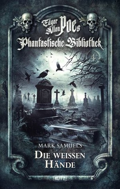 Edgar Allan Poe's Phantastische Bibliothek - Folge 4: Die weißen Hände, Mark Samuels - Ebook - 9783689842475