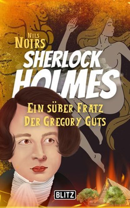 Ein süßer Fratz der Gregory Guts (Nils Noirs Sherlock Holmes 15), Nils Noir - Ebook - 9783689842918