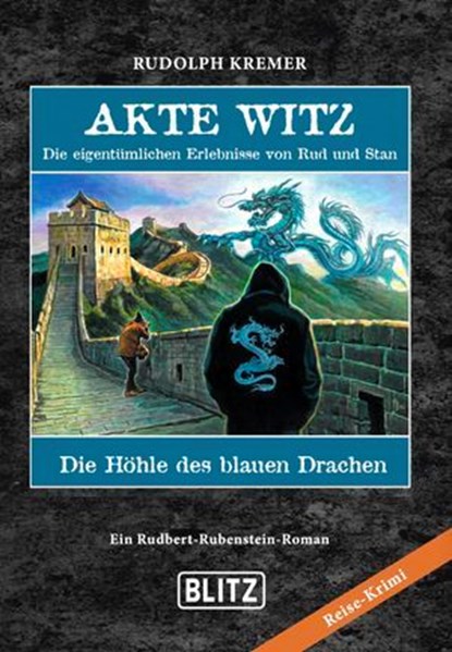 Akte Witz - Folge 2: Die Höhle des blauen Drachen, Rudolph Kremer - Ebook - 9783689842987