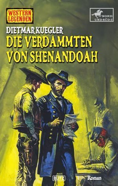Western Legenden 80: Die Verdammten von Shenandoah, Dietmar Kuegler - Ebook - 9783689843038
