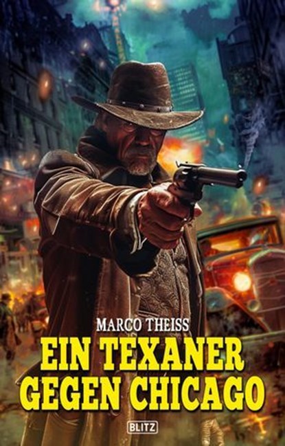 Ein Texaner gegen Chicago, Marco Theiss - Ebook - 9783689843151