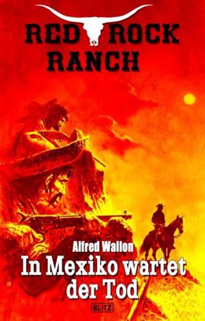 Red Rock Ranch 09: In Mexiko wartet der Tod, Alfred Wallon - Ebook - 9783689843304