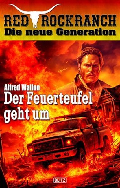Red Rock Ranch 10: Der Feuerteufel geht um, Alfred Wallon - Ebook - 9783689843328