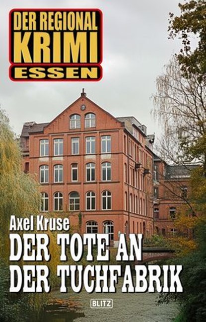 Der Regional-Krimi 15: Der Tote an der Tuchfabrik, niet bekend - Ebook - 9783689843410