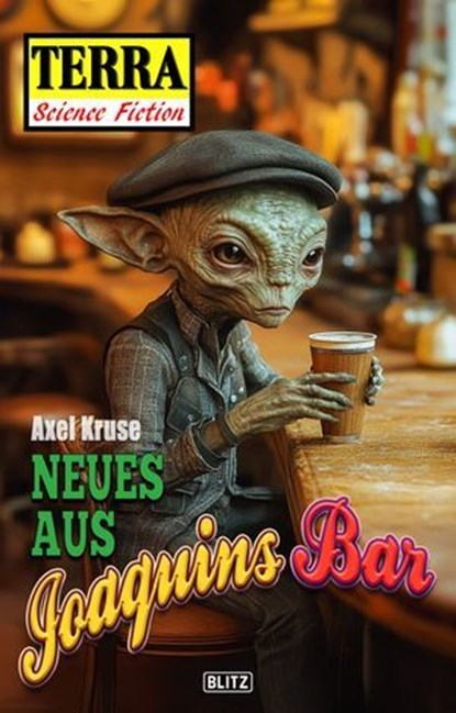 Terra - Science Fiction 20: Neues aus Joaquins Bar, Axel Kruse - Ebook - 9783689846145