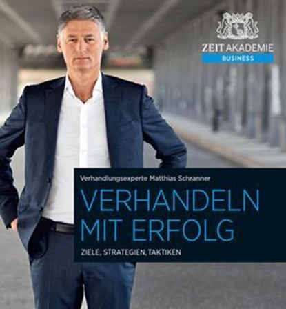 Verhandeln mit Erfolg, Matthias Schranner - Ebook - 9783689877712