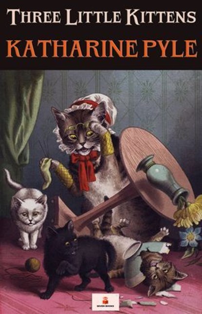 Three Little Kittens, Katharine Pyle - Ebook - 9783689951160