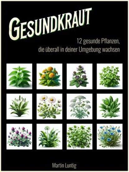 Gesundkraut, Martin Luntig - Ebook - 9783689957650