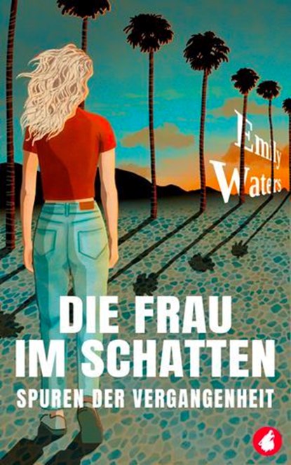 Die Frau im Schatten - Spuren der Vergangenheit, Emily Waters - Ebook - 9783690060196