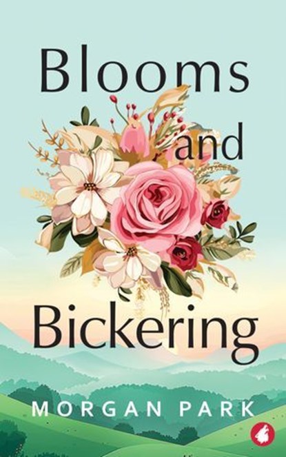 Blooms and Bickering, Morgan Park - Ebook - 9783690060813