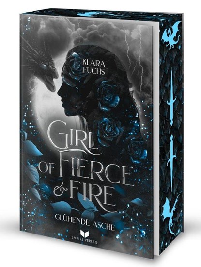 Girl of fierce & fire: Glühende Asche | Episch, gefühlvoll und voller Drachenfeuer - das packende Finale der Flammen-Chroniken, Klara Fuchs - Paperback - 9783690282086