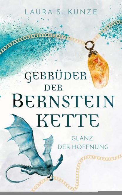 Gebrüder der Bernsteinkette 1, Laura S. Kunze - Paperback - 9783690282369