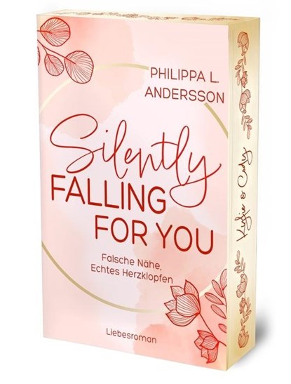 Silently Falling For You - Falsche Nähe, Echtes Herzklopfen | Limitierte Auflage mit Farbschnitt, Philippa L. Andersson - Paperback - 9783690283083