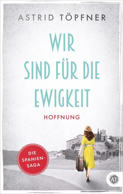 Wir sind für die Ewigkeit, Astrid Töpfner - Paperback - 9783690284073
