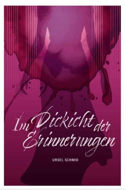 Im Dickicht der Erinnerungen, Ursel Schmid - Paperback - 9783690284233
