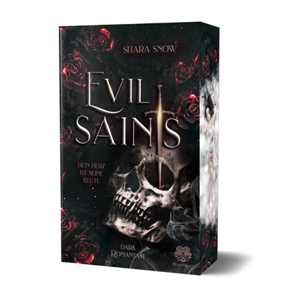 Evil Saints - Dein Herz ist seine Beute (Dark Romantasy Einzelband), Sitara Snow - Paperback - 9783690284356