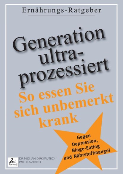 Generation ultra-prozessiert, Jan-Dirk Fauteck ; Imre Kusztrich - Paperback - 9783690285438