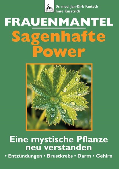 Frauenmantel - Sagenhafte Power, Jan-Dirk Fauteck ; Imre Kusztrich - Paperback - 9783690286541