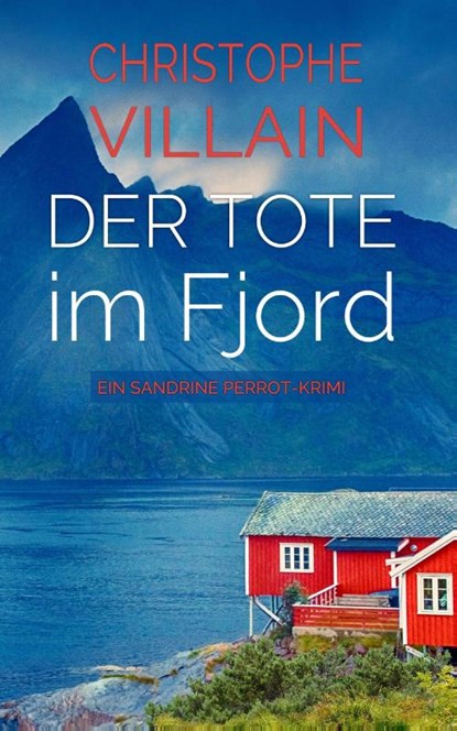 Sandrine Perrot - Der Tote im Fjord, Christophe Villain - Paperback - 9783690287081