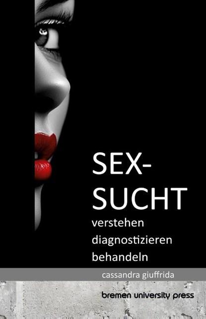 Sexsucht, Cassandra Giuffrida - Paperback - 9783690352314