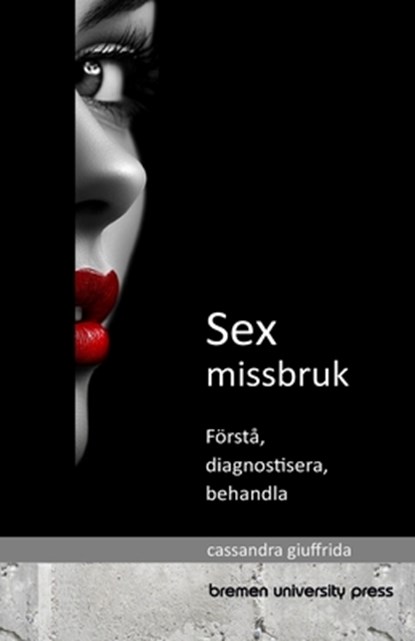 Sexmissbruk: Förstå, diagnostisera och behandla, Anders Svensson - Paperback - 9783690352376