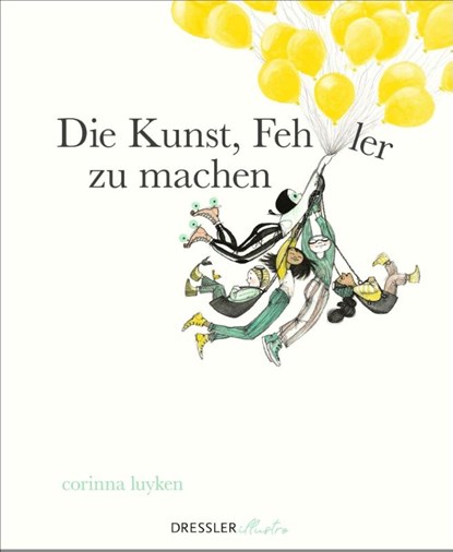 Die Kunst, Fehler zu machen, Corinna Luyken - Gebonden - 9783690380096