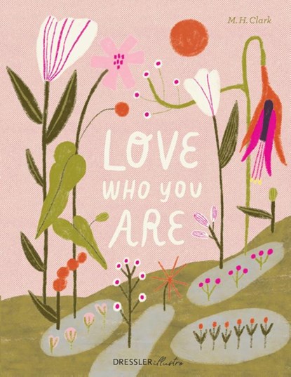 Love Who You Are, M. H. Clark - Gebonden - 9783690380171