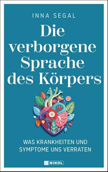 Die verborgene Sprache des Körpers, Inna Segal - Gebonden - 9783690430173