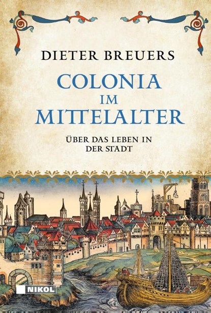 Colonia im Mittelalter, Dieter Breuers - Gebonden - 9783690430197