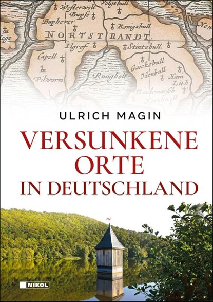 Versunkene Orte in Deutschland, Ulrich Magin - Gebonden - 9783690430401