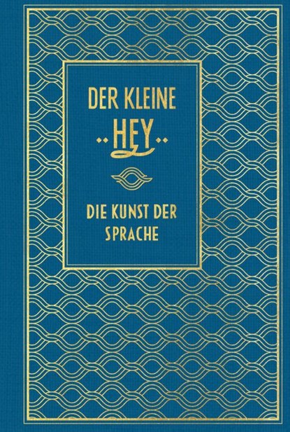 Der kleine Hey: Die Kunst der Sprache, Julius Hey - Gebonden - 9783690430586