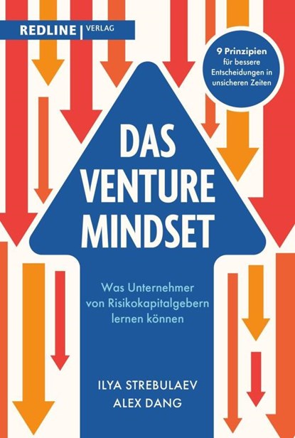 Das Venture-Mindset, Ilya Strebulaev ; Alex Dang - Gebonden - 9783690460071