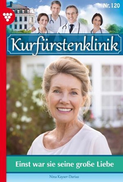 Einst war sie seine große Liebe, Nina Kayser-Darius - Ebook - 9783690490900