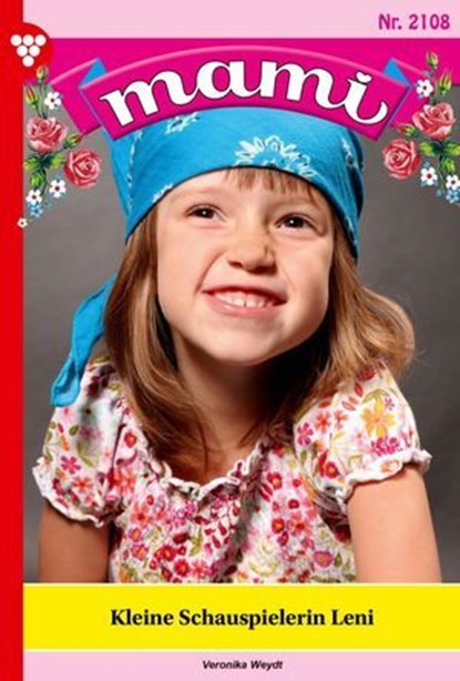 Kleine Schauspielerin Leni, Veronika Weydt - Ebook - 9783690490931