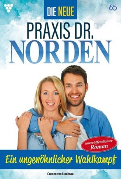 Ein ungewöhnlicher Wahlkampf, Carmen von Lindenau - Ebook - 9783690491457