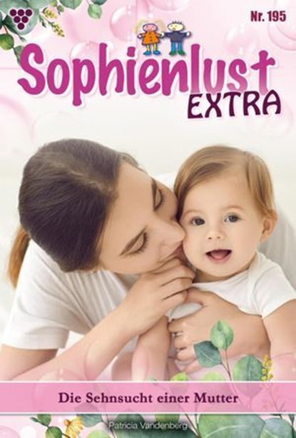 Die Sehnsucht einer Mutter, Patricia Vandenberg - Ebook - 9783690492898