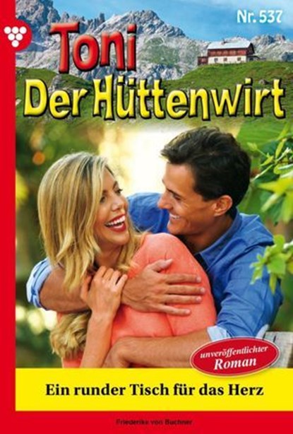 Ein runder Tisch für das Herz, Friederike von Buchner - Ebook - 9783690495639