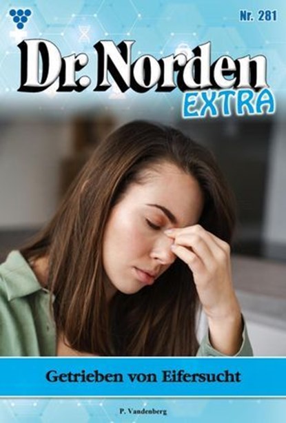 Getrieben von Eifersucht, Patricia Vandenberg - Ebook - 9783690498869
