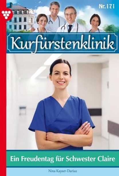 Ein Freudentag für Schwester Claire, Nina Kayser-Darius - Ebook - 9783690498913