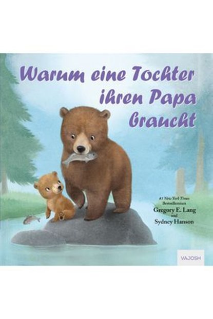 Warum eine Tochter ihren Papa braucht, Gregory E. Lang - Ebook - 9783690510936