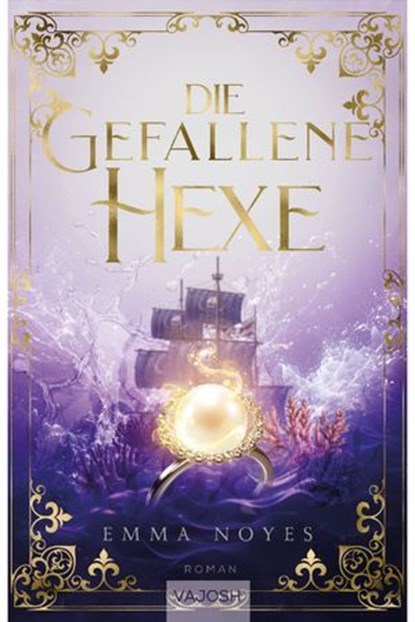 Die Gefallene Hexe, Emma Noyes - Ebook - 9783690511117