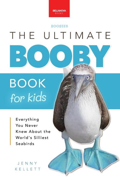 Boobies The Ultimate Booby Book for Kids, Jenny Kellett - Paperback - 9783690630559