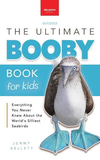 Boobies The Ultimate Booby Book for Kids, Jenny Kellett - Gebonden - 9783690630573